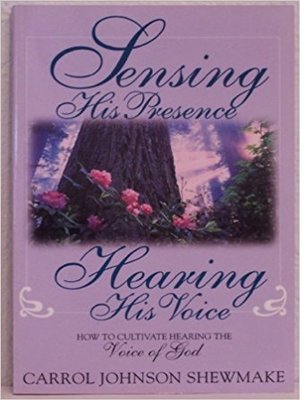 cover image of Sensing His Presence, Hearing His Voice